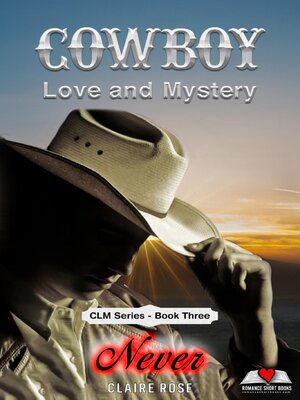 cover image of Cowboy Love and Mystery     Book 3--Never